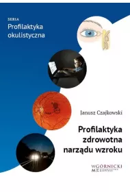 Profilaktyka zdrowotna narz�du wzroku