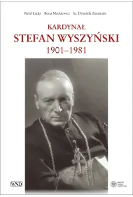 Kardyna� Stefan Wyszy�ski 1901-1981