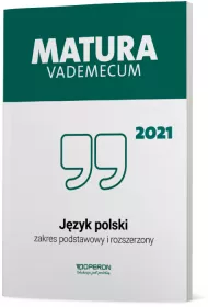 Matura 2021. J�zyk polski. Vademecum. Zakres podstawowy i rozszerzony