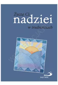 Podarunkowa 3. �ycz� Ci nadziei w trudno�ciach (OT)