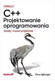 C++. Projektowanie oprogramowania