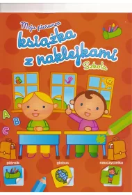 Moja pierwsza ksi��ka z naklejkami Szko�a