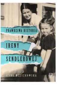 Prawdziwa historia Ireny Sendlerowej