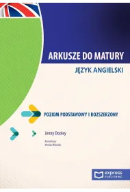 Arkusze do matury. J�zyk angielski. Poziom podstawowy i rozszerzony