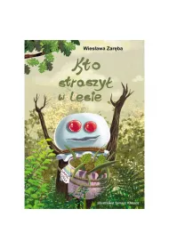 Kto straszy� w lesie