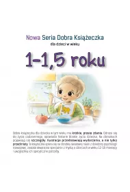 Nowa Seria Dobra Ksieczka dla dzieci w wieku 1-1,5 roku