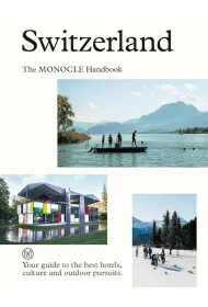 Switzerland. The Monocle Handbook