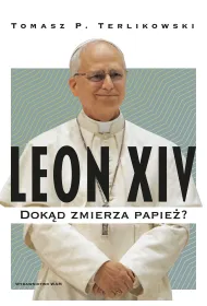 Leon XIV. Dok�d zmierza papie�?