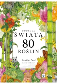Dooko�a �wiata. 80 ro�lin