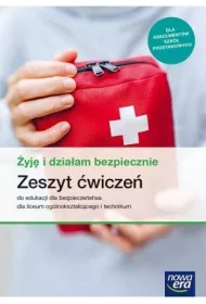 �yj� i dzia�am bezpiecznie. Zeszyt �wicze� do edukacji dla bezpiecze�stwa dla liceum i technikum