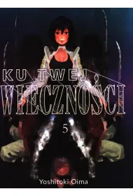 Ku twej wieczno�ci. Tom 5