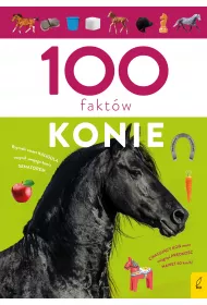 100 fakt�w. Konie