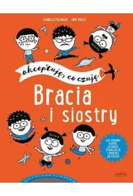 Bracia i siostry. Akceptuj, co czuj