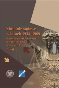 Zbrodnie s�dowe w latach 19441989 T.2