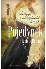 Pojedynek. Intrygi i namitnoci. Tom 2