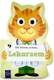 Gdy dorosn�, zostan�&hellip; Lekarzem