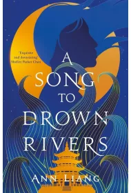 A Song to Drown Rivers