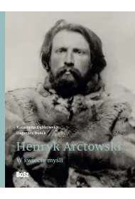 Henryk Arctowski. W �wiecie my�li