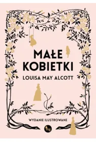 Ma�e kobietki. Wydanie ilustrowane