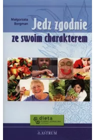 Jedz zgodnie ze swoim charakterem