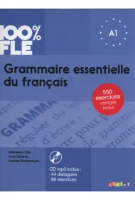 100% FLE. Grammaire essentielle du francais A1