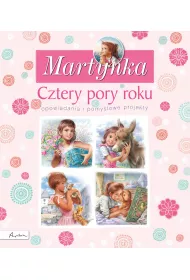 Martynka. Cztery pory roku. Opowiadania i pomys�owe projekty (oprawa z g�bk�)