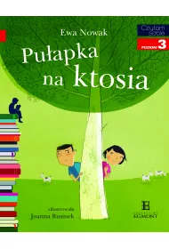 Pu�apka na ktosia. Czytam sobie. Poziom 3