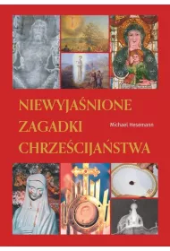 Niewyjanione zagadki chrzecijastwa