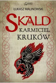 Skald. Karmiciel krukw. Tom 1