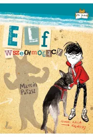 Elf wszechmog�cy. Elfomania. Tom 3