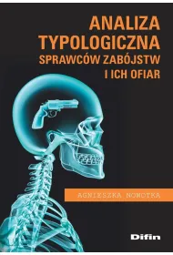 Analiza typologiczna sprawc�w zab�jstw i ich ofiar