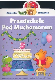 Przedszkole pod muchomorem 5 lata