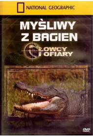 My�liwy z bagien. �owcy i ofiary