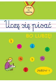 Ucz� si� pisa�. Zeszyt 1