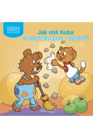 Szk�ka dobrych manier. Jak mi� Kuba nauczy� si� dba� o czysto�� *