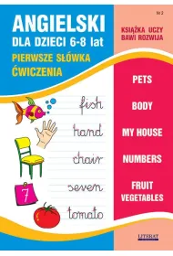 Angielski dla dzieci 6-8 lat Nr 2 Pierwsze s��wka