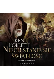 Audiobook Niech stanie si wiato. Filary Ziemi. Tom 0.5 mp3