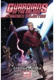 Marvel Now Po drugiej stronie lustra. Guardians of the Galaxy. Stranicy Galaktyki. Tom 6