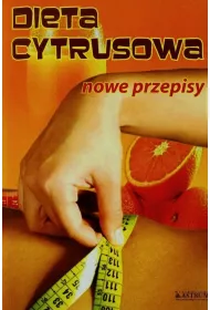 Dieta cytrusowa. Nowe przepisy