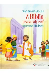 Z Bibli� przez ca�y rok. Opowie�ci dla dzieci