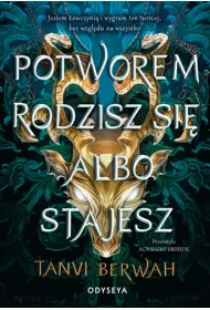 Potworem rodzisz si albo stajesz