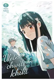 Ulotne chwile Ichiki. Tom 1