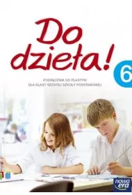 Do dzie�a! 6. Podr�cznik do plastyki