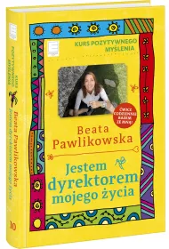 Jestem dyrektorem mojego �ycia. Kurs pozytywnego my�lenia 10