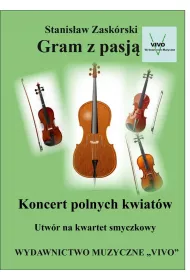 Gram z pasj�. Koncert polnych kwiat�w