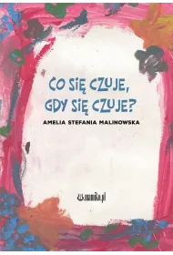 Co si� czuje, gdy si� czuje?