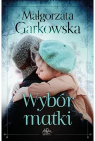 Wybr matki. Tom 1