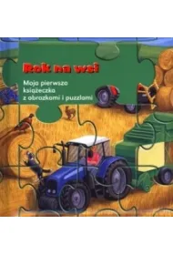 Rok na wsi. Moja pierwsza ksi��eczka z obrazkami i puzzlami (ca�okartonowa)