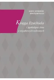 Ksi�ga Ezechiela i Apokalipsa Jana o wyj�tkowych..