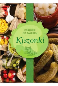 Kiszonki zdrowie na talerzu